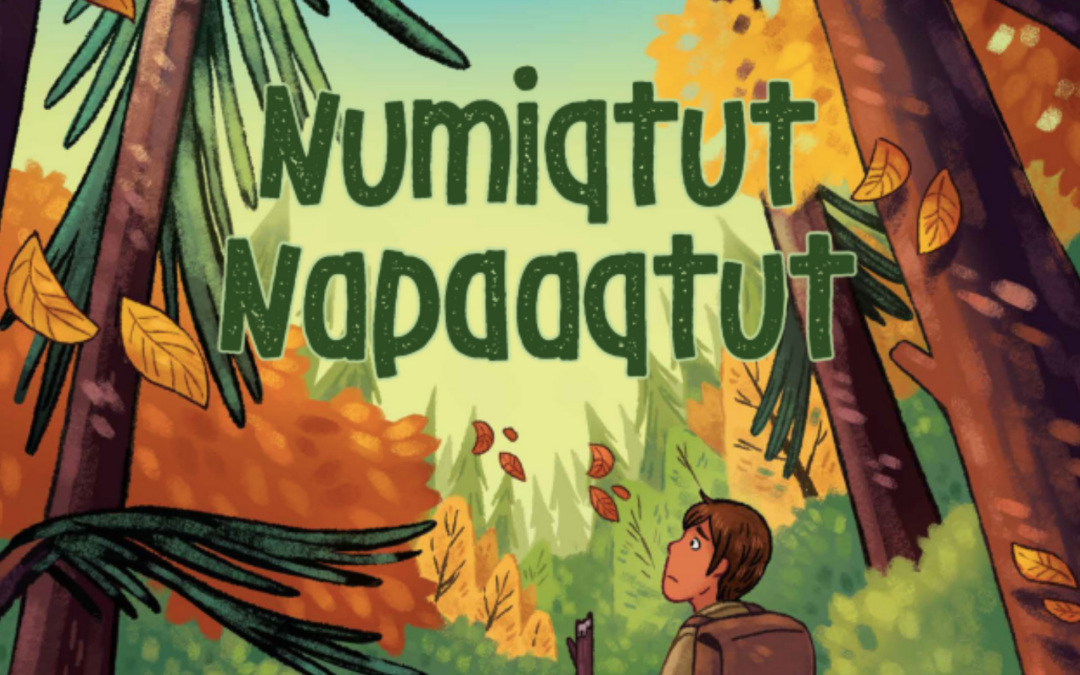 Numiqtut Napaaqtut The Dancing Trees